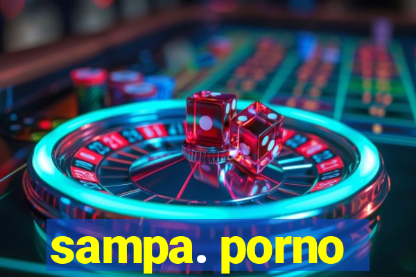 sampa. porno